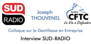 Interview SUD Radio – Joseph Thouvenel – Colloque Gentillesse en Entreprise
